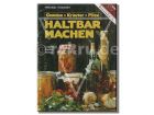 Haltbar machen Gem�se, Kr�uter, Pilze von "Obermair/Schneider"